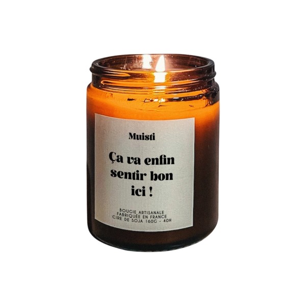 Bougie parfumée « Ça va enfin sentir bon ici »