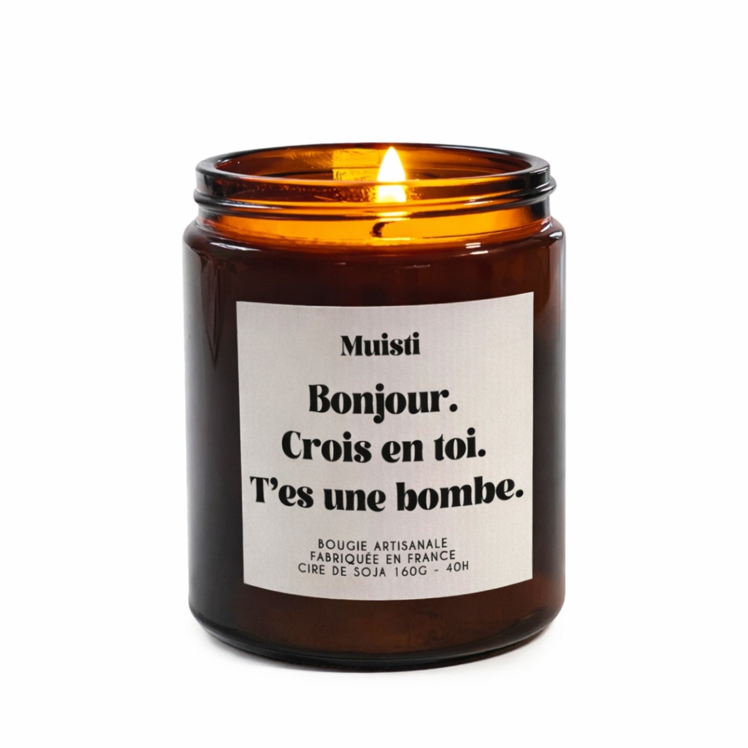 Bougie parfumée « Bonjour, crois en toi, t’es une bombe »