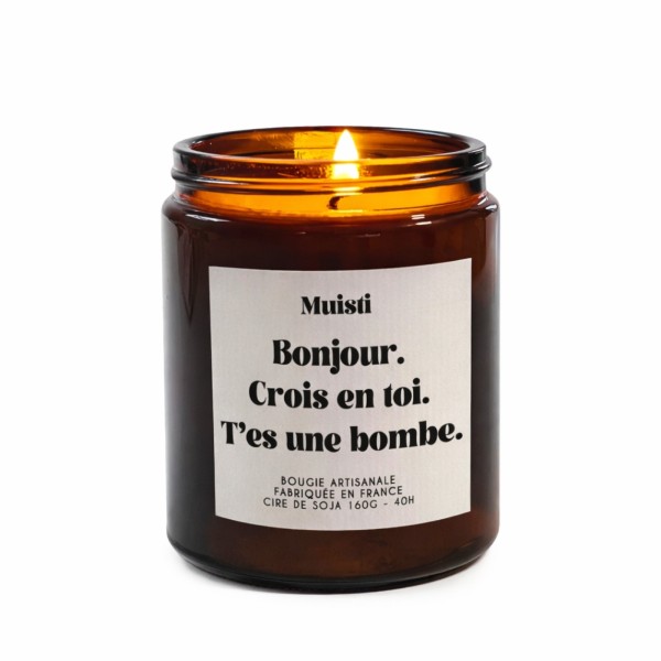Bougie parfumée « Bonjour, crois en toi, t’es une bombe »