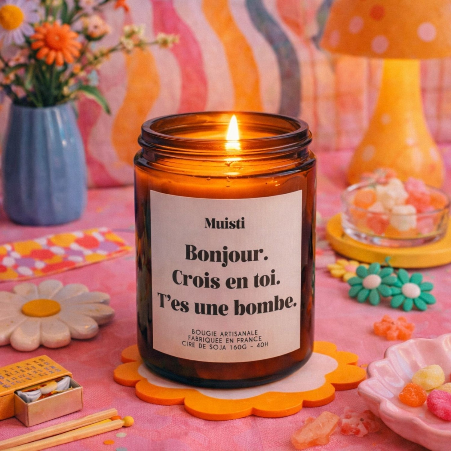 Bougie parfumée « Bonjour, crois en toi, t’es une bombe »